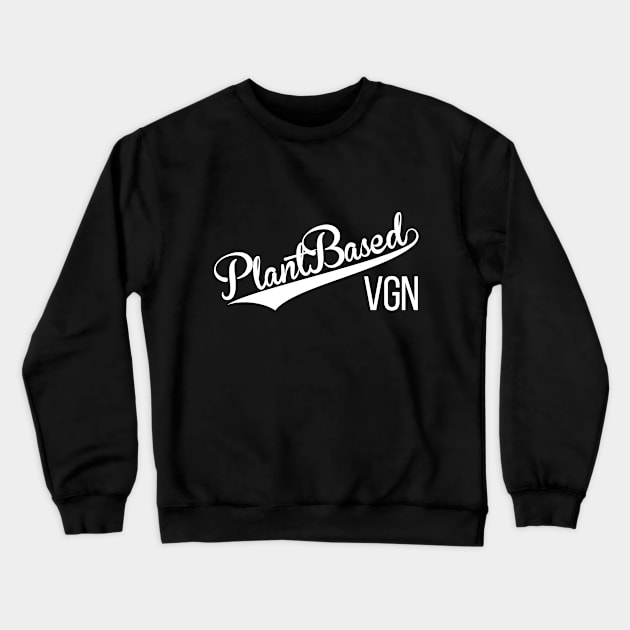 Vegan Plant Based Crewneck Sweatshirt by thriftjd